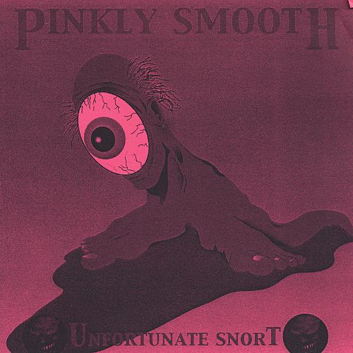 Album Unfortunate Snort od kapely Pinkly Smooth